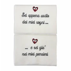 Coppia Federe con volant ricamate Sei appena uscito dai miei sogni ...
